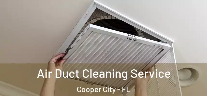  Air Duct Cleaning Service Cooper City - FL
