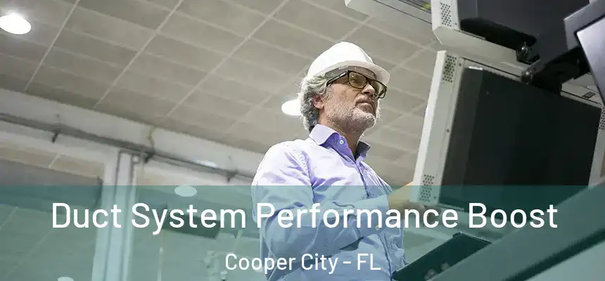  Duct System Performance Boost Cooper City - FL