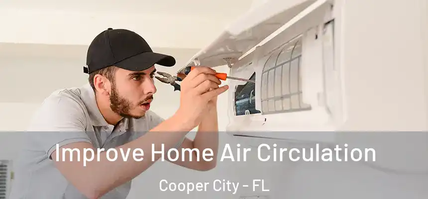  Improve Home Air Circulation Cooper City - FL