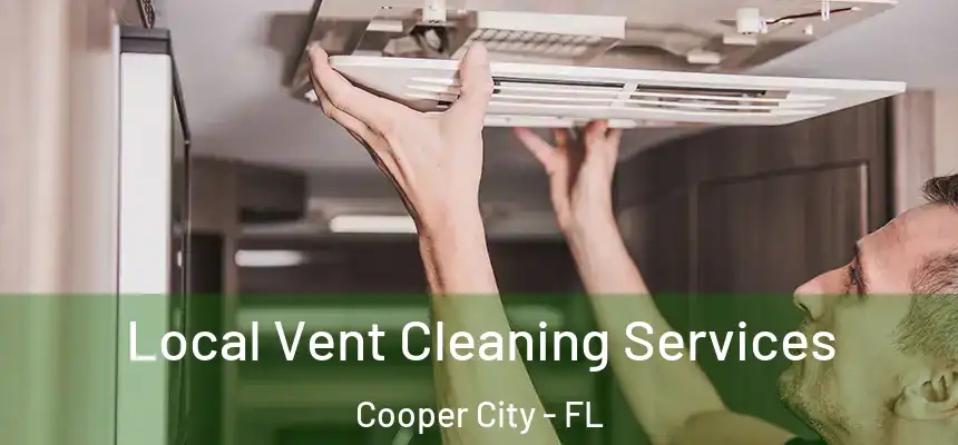  Local Vent Cleaning Services Cooper City - FL